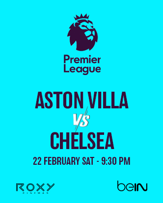 Aston Villa vs Chelsea - EPL - Roxy Silver Showtimes at The Beach ...